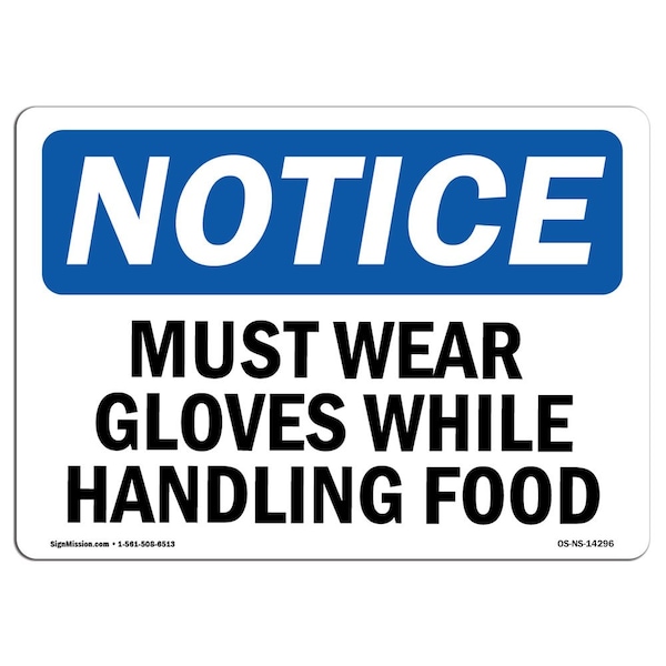 Signmission OSHA Sign, Must Wear Gloves While Handling Food, 14in X 10in Plastic, 14" W, 10" H, Landscap OS-NS-P-1014-L-14296 - main